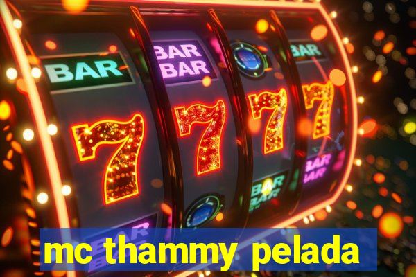 mc thammy pelada